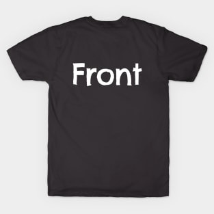 Front Back Bottom T-Shirt